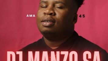 DJ Manzo SA - ama45 (Album)