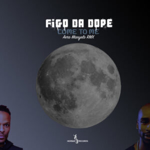 Figo Da Dope & Aero Manyelo - Where Have You Gone