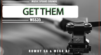 Rowdy SA & Mega BT – Get Them EP