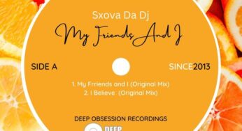Sxova Da DJ & Divine Keys – My Friends And I (Original Mix)