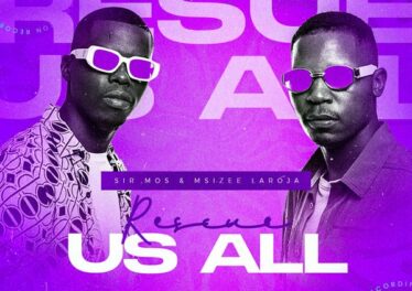 All Sir Mos & Msizee Laroja - Rescue Us