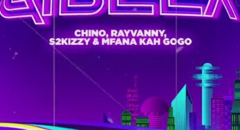 Chino Kidd, Rayvanny, s2kizzy & Mfana Kah Gogo – Gibela (Remix)