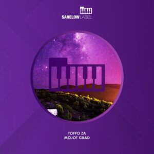 Toffo ZA - Mojot Grad EP