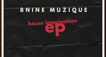 8nine Muzique – House Imagination EP