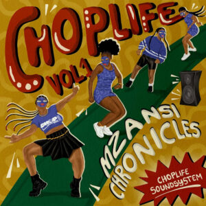 ChopLife SoundSystem, Mr Eazi & Ami Faku - Wena