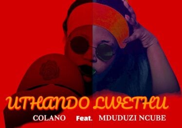 Colano - Uthando Lwethu (feat. Mduduzi Ncube)