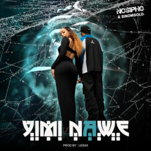 Nosipho & Sino Msolo - Yimi Nawe