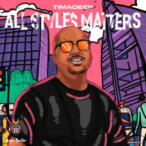 TimAdeep - All Styles Matters EP