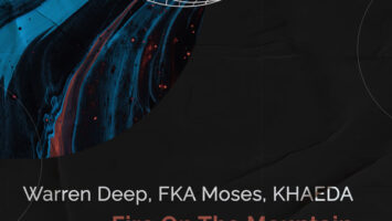 Warren Deep, FKA Moses & KHAEDA - Fire on the Mountain