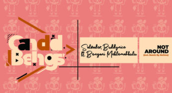 Salvador, Buddynice, Bongani Mehlomakhulu – Not Around (Incl.Remix By NxOmS)