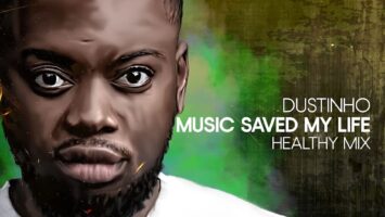 Dustinho - Music Saved My Life (Healthy Mix)