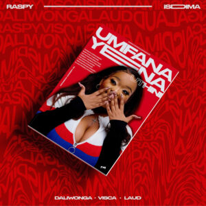 Raspy, Daliwonga & Visca - Isdima (feat. Laud)