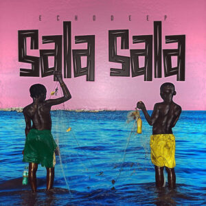Echo Deep - Sala Sala
