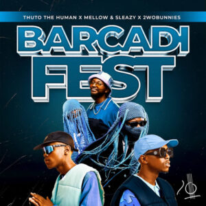 Thuto The Human, Mellow & Sleazy & 2woBunnies - Barcadi Fest
