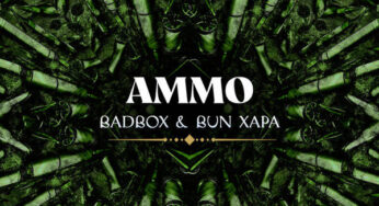 Badbox & Bun Xapa – Ammo (Extended Mix)