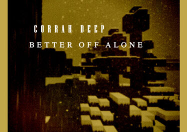 Corrah Deep - Better Off Alone EP