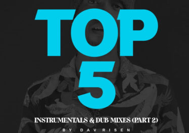 Dav Risen - TOP5 Instrumentals & Dub Mixes (PART 2)