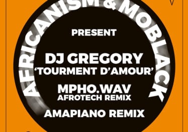 Africanism, MoBlack & DJ Gregory - Tourment d'Amour (Remixes)