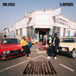DJ Maphorisa & Tman Xpress - Chukela EP