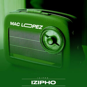 Mac lopez - Izipho EP