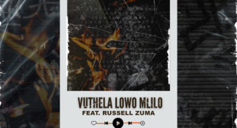 DJ Menzelik, Desire & Russell Zuma – Vuthela Lowo Mlilo (The Remixes)