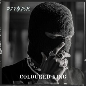 DJ Father - Coloured KING (Album)