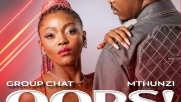 Group Chat & Mthunzi - Oops! (My Darling)