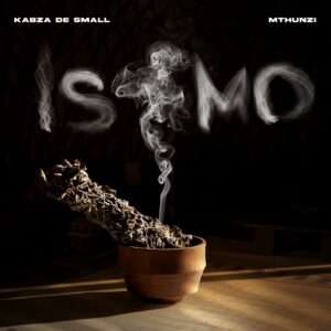 Kabza De Small & Mthunzi - Imithandazo (feat. Young Stunna, DJ Maphorisa, Sizwe Alakine & Umthakathi Kush)