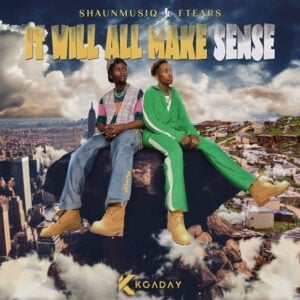 ShaunMusiq & Ftears - It Will All Make Sense (Album)