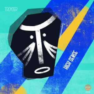 Troyder - High Sense EP