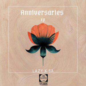 Lazy K SA - Anniversaries EP