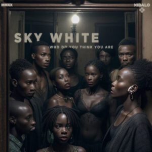Sky White - Who Do You Think You Are (Original Mix)