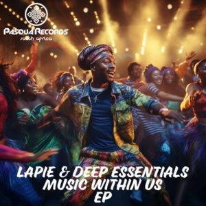 Lapie & Deep Essentials - Music Within Us EP
