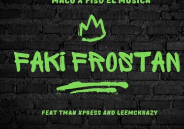 MacG & Fiso El Musica - Faki Frostan (feat. LeeMcKrazy & Tman Xpress)