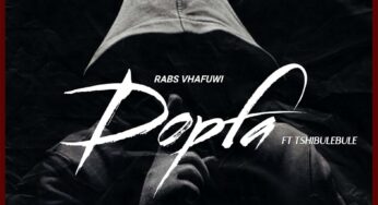 Rabs Vhafuwi – Dopfa (feat. TSHIBULEBULE)