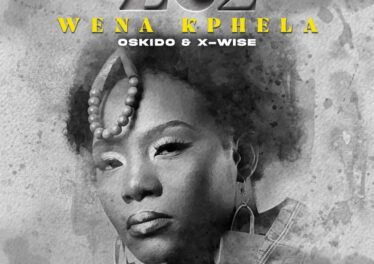 Ze2, X-Wise & Oskido - Wena Kphela
