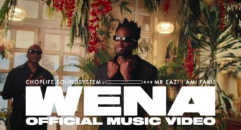 ChopLife SoundSystem & Mr Eazi – Wena (feat. Ami Faku) [Official Music Video]