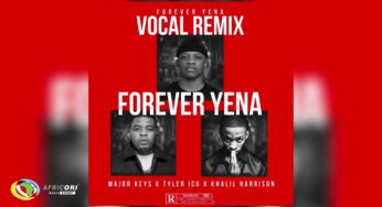 Major_Keys, Tyler ICU and Khalil Harrison – Forever Yena (Vocal Remix)(Official Audio)
