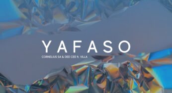 Cornelius SA & Dee Cee – Yafaso (feat. Villa)