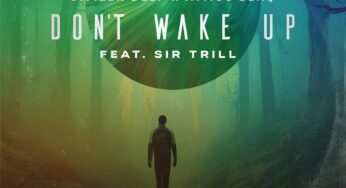 Citizen Deep & Atmos Blaq feat. Sir Trill – Don’t Wake Up (Citizen Blaq Mix)