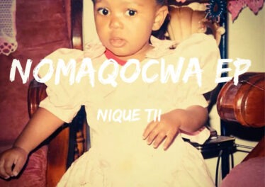 NiQue Tii - Nomaqocwa EP
