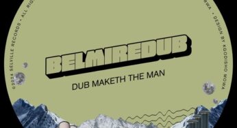 BelmireDub – Dub Maketh The Man EP