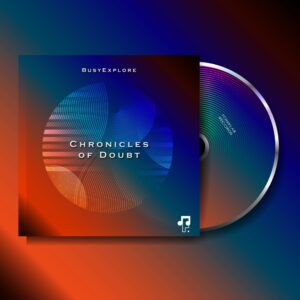 BusyExplore - Chronicles of Doubt EP