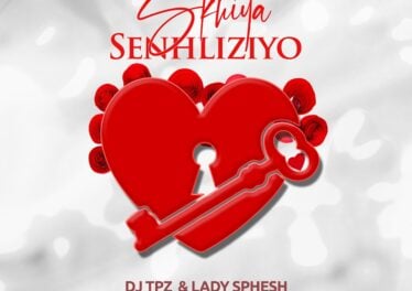 DJ TPZ & Lady Sphesh - Skhiya Senhliziyo