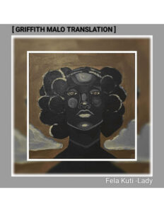 Fela Kuti - Lady (Griffith Malo Translation)
