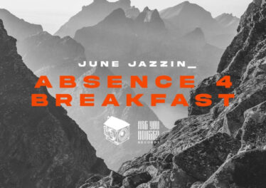 June Jazzin - Absence 4 Breakfast