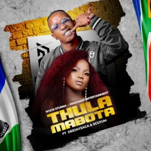 Ntate Stunna & Makhadzi Entertainment - Thula Mabota (feat. DeejayZaca & Scutum)