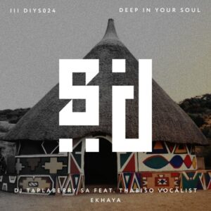 DJ Taplaberry SA - Ekhaya (feat. Thabiso Vocalist)