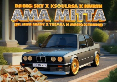 DJ Big Sky, KSOULRSA & NVRTH - Ama Mitta (feat. Miss Ready, Themba N Musiq & Trisha)