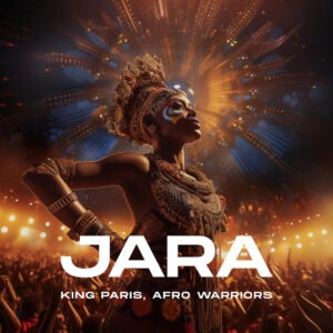 King Paris & Afro Warriors - JARA